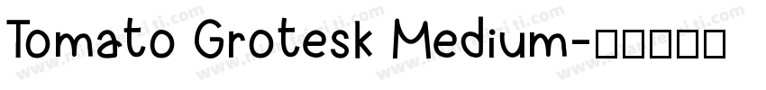 Tomato Grotesk Medium字体转换